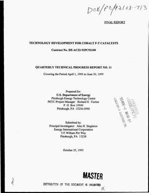 Technology development for cobalt F-T catalysts. Final quarterly technical progress report No. 11, April 1, 1995--June 30, 1995
