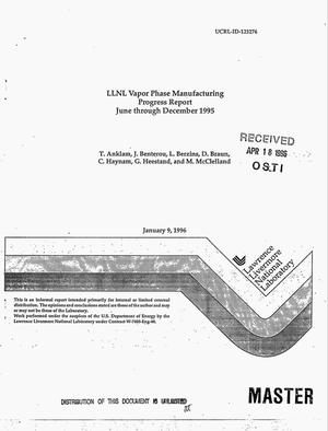LLNL vapor phase manufacturing progress report, June--December 1995