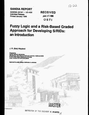 Fuzzy logic and a risk-based graded approach for developing S/RIDs: An introduction