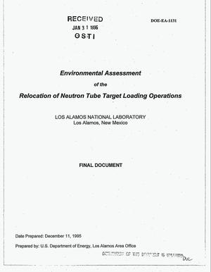 Environmental assessment of the relocation of Neutron Tube Target Loading Operations. Final document
