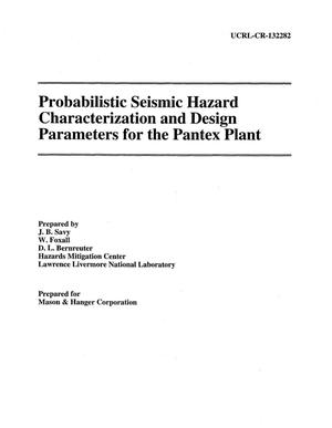 Probabilistic seismic hazard characterization and design parameters for the Pantex Plant