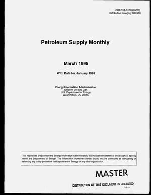 Petroleum supply monthly, March 1995 with data for January 1995