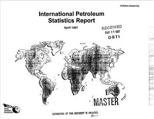 International petroleum statistics report, April 1997