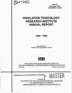 Primary view of object titled 'Inhalation Toxicology Research Institute. Annual report, October 1, 1995--September 30, 1996'.