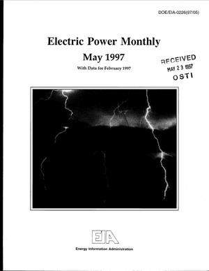 Electric power monthly, May 1997 with data for February 1997
