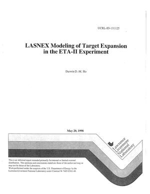 LASNEX modeling of target expansion in the ETA-II experiment