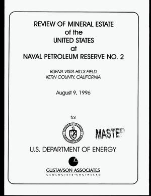 Review of mineral estate of the United States at Naval Petroleum Reserve No. 2, Buena Vista Hills Field, Kern County, California