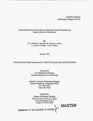 Using microstructure observations to quantify fracture properties and improve reservoir simulations. Final report, September 1998