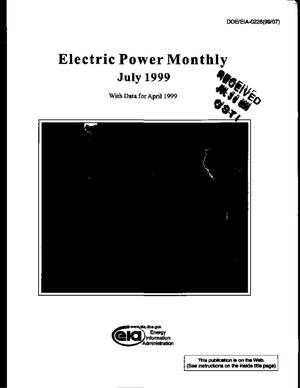 Electric power monthly, July 1999, with data for April 1999