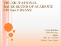 Presentation: The Educational Background of Academic Library Deans