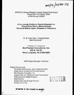 A low-energy continuous reactor-separator for ethanol from starch, whey permeate, permeate mother liquor, molasses or cellulosics. Project final report, April 1, 1994--February 28, 1997