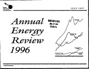 Annual energy review 1996