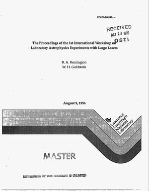 The Proceedings of the 1st International Workshop on Laboratory Astrophysics Experiments With Large Lasers
