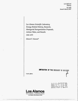 Los Alamos Scientific Laboratory energy-related history, research, managerial reorganization proposals, actions taken, and results. History report, 1945--1979