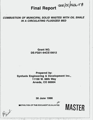 Combustion of municipal solid wastes with oil shale in a circulating fluidized bed. Final report