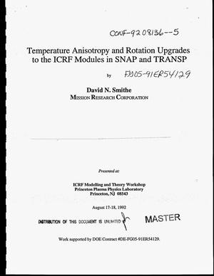 Temperature anisotropy and rotation upgrades to the ICRF modules in SNAP and TRANSP