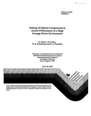 Testing of optical components to assure performance in a high acerage power environment