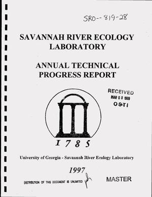 Savannah River Ecology Laboratory, annual technical progress report of ecological research for the year ending June 30, 1997