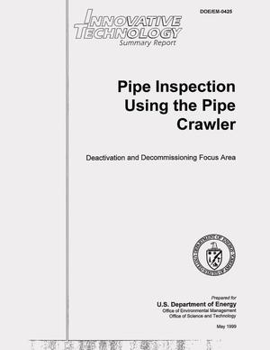 Pipe inspection using the pipe crawler. Innovative technology summary report
