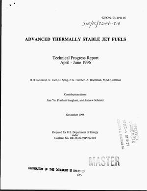 Advanced thermally stable jet fuels. Technical progress report, April 1996--June 1996