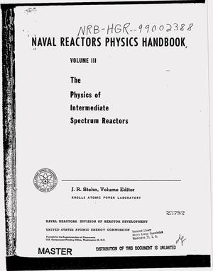 Naval Reactors Physics Handbook. Volume 3: The Physics of Intermediate Spectrum Reactors