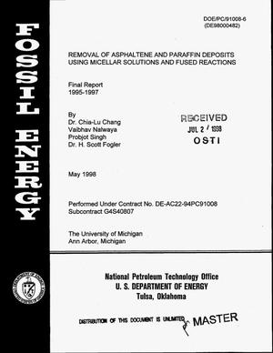 Removal of Asphaltene and Paraffin Deposits Using Micellar Solutions and Fused Reactions. Final Report, 1995--1997