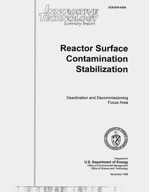 Reactor surface contamination stabilization. Innovative technology summary report