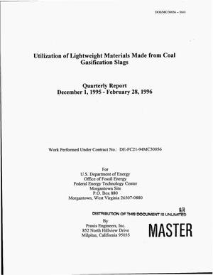Utilization of lightweight materials made from coal gasification slags. Quarterly report, December 1, 1995--February 28, 1996
