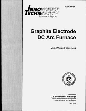 Graphite electrode DC arc furnace. Innovative technology summary report