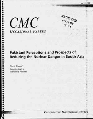 Cooperative Monitoring Center Occasional Paper/6: Pakistani Perceptions and Prospects of Reducing the Nuclear Danger in South Asia