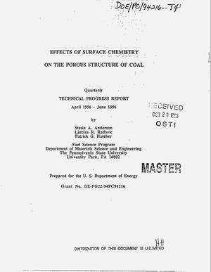 Effects of surface chemistry on the porous structure of coal. Quarterly technical progress report, April 1996--June 1996