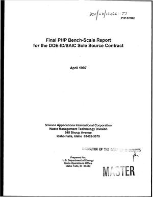 Final PHP bench-scale report for the DOE-ID/SAIC sole source contract