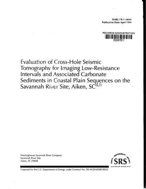 Evaluation of Cross-Hole Seismic Tomography for Imaging Low Resistance Intervals and Associated Carbonate Sediments in Coastal Plain Sequences on the Savannah River Site, South Carolina
