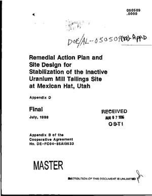 Remedial Action Plan and site design for stabilization of the inactive uranium mill tailings site at Mexican Hat, Utah: Appendix D. Final report