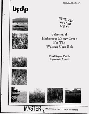Selection of herbaceous energy crops for the western corn belt. Final report Part 1: Agronomic aspects, March 1, 1988--November 30, 1993