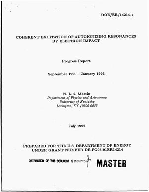 Coherent excitation of autoionizing resonances by electron impact. Annual report, September 1991 - January 1993