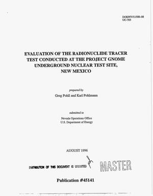 Evaluation of the radionuclide tracer test conducted at the project Gnome Underground Nuclear Test Site, New Mexico