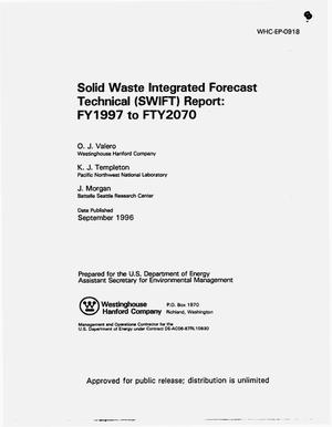 Solid waste integrated forecast technical (SWEFT) report: FY1997 to FY 2070 - Document number changed to HNF-0918 at revision 1 - 1/7/97