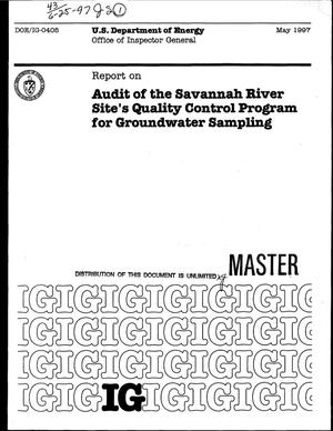 Report on the audit of the Savannah River Site`s quality control program for groundwater sampling