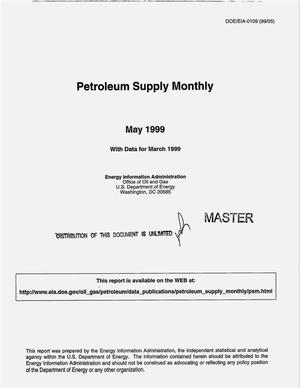 Petroleum supply monthly, May 1999, with data for March 1999