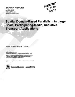 Spatial domain-based parallelism in large scale, participating-media, radiative transport applications