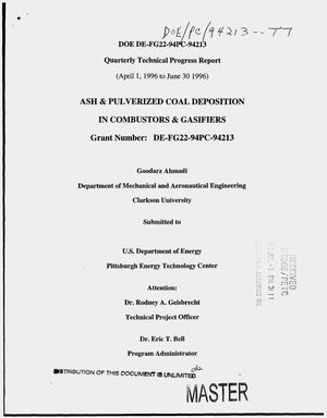 Ash and pulverized coal deposition in combustors and gasifiers. Quarterly technical progress report, April 1, 1996--June 30, 1996