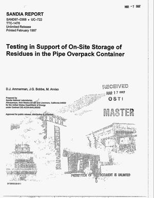 Testing in support of on-site storage of residues in the Pipe Overpack Container