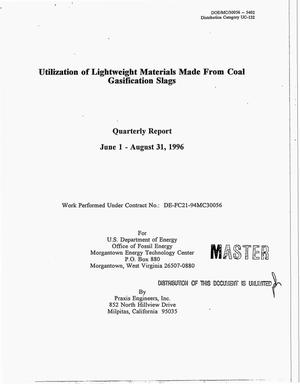 Utilization of lightweight materials made from coal gasification slags. Quarterly report, June 1--August 31, 1996