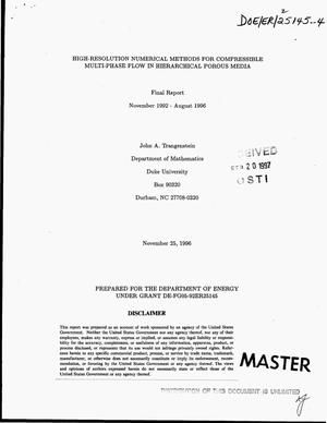 High-resolution numerical methods for compressible multi-phase flow in hierarchical porous media. Final report, November 1992--August 1996