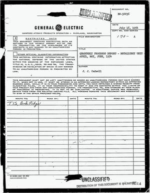 Quarterly progress report - metallurgy unit - April 1954--June 1954