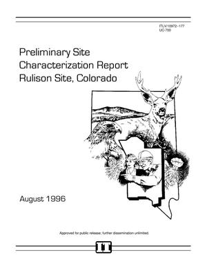 Preliminary Site Characterization Report, Rulsion Site, Colorado