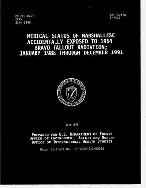 Medical status of Marshallese accidentally exposed to 1954 Bravo fallout radiation: January 1988 through December 1991