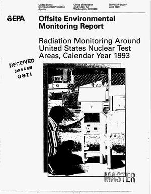 Offsite environmental monitoring report: Radiation monitoring around United States nuclear test areas, calendar year 1993