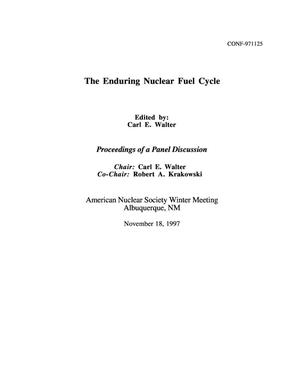 Enduring Nuclear Fuel Cycle, Proceedings of a panel discussion